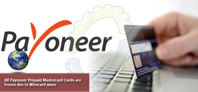 Payoneer Freezes All Prepaid Mastercard Wirecard Money Scandal